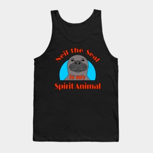 Neil the Seal is My Spirit Animal Tank Top